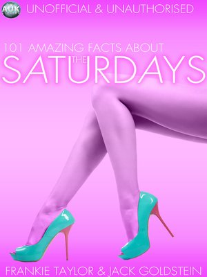 cover image of 101 Amazing Facts About the Saturdays